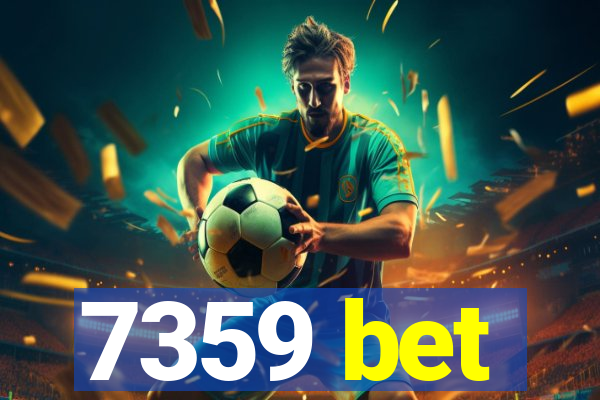 7359 bet